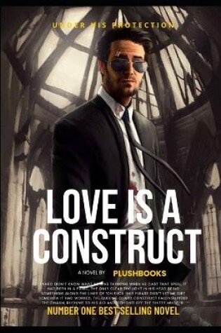 Cover of Love Is A Construct