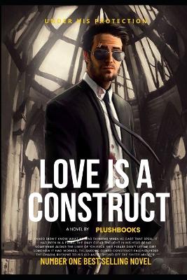 Book cover for Love Is A Construct