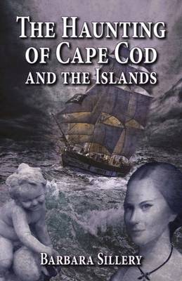 Book cover for Haunting of Cape Cod and the Islands, The