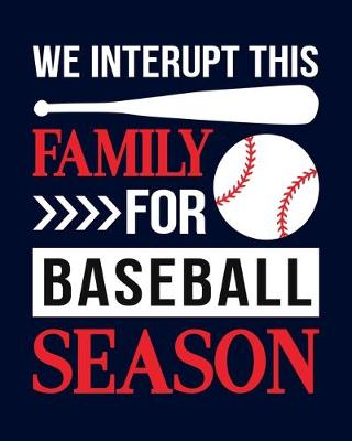 Book cover for We Interrupt The Family for Baseball Season