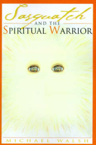 Cover of Sasquatch and the Spiritual Warrior