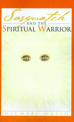 Book cover for Sasquatch and the Spiritual Warrior