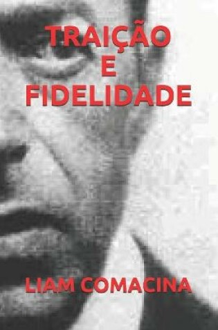 Cover of Traicao E Fidelidade