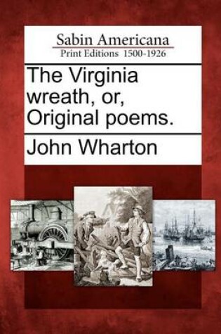 Cover of The Virginia Wreath, Or, Original Poems.