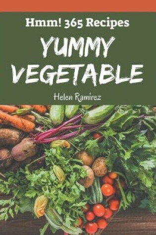 Cover of Hmm! 365 Yummy Vegetable Recipes