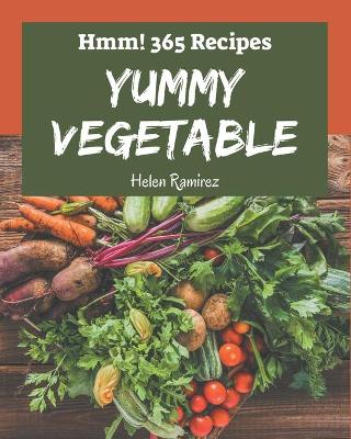 Book cover for Hmm! 365 Yummy Vegetable Recipes