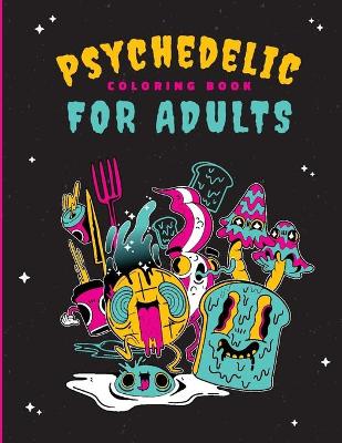 Book cover for Psychedelic Coloring Book For Adults