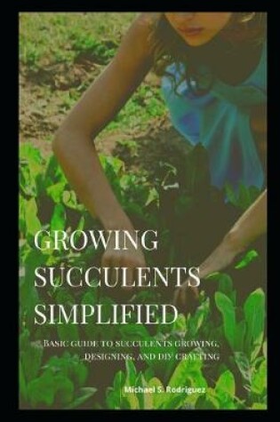 Cover of Growing Succulents Simplified