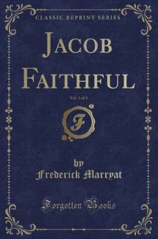 Cover of Jacob Faithful, Vol. 1 of 3 (Classic Reprint)