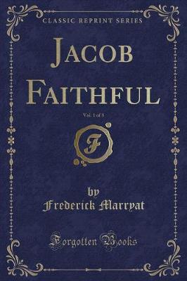 Book cover for Jacob Faithful, Vol. 1 of 3 (Classic Reprint)