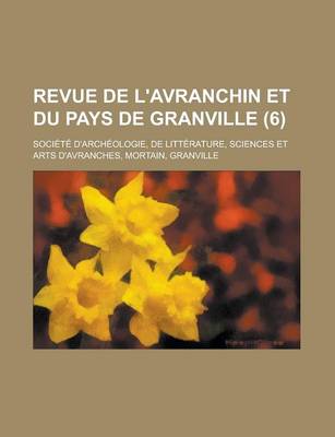 Book cover for Revue de L'Avranchin Et Du Pays de Granville (6 )