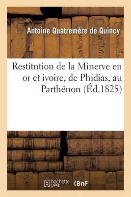 Book cover for Restitution de la Minerve En or Et Ivoire, de Phidias, Au Parthenon