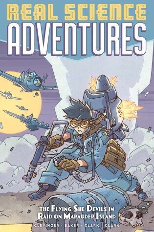 Cover of Atomic Robo Presents Real Science Adventures: The Flying She-Devils in Raid on Marauder Island