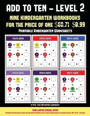 Book cover for Printable Kindergarten Worksheets (Add to Ten - Level 2)