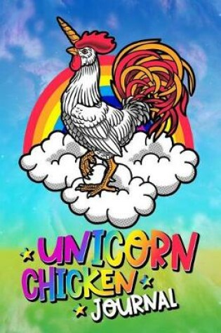 Cover of Unicorn Chicken Journal