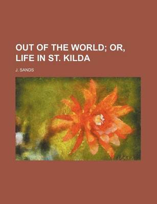 Book cover for Out of the World; Or, Life in St. Kilda