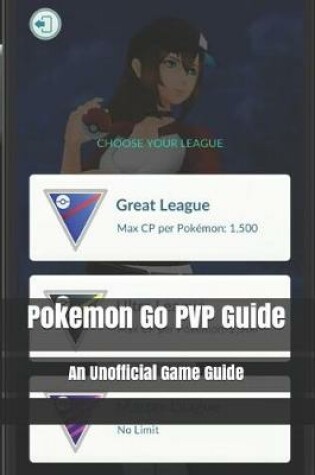 Cover of Pokemon Go Pvp Guide