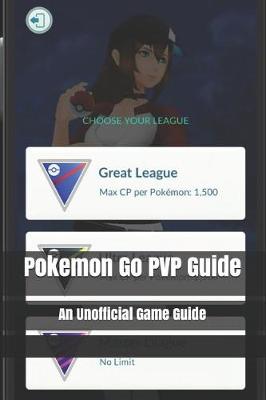 Book cover for Pokemon Go Pvp Guide