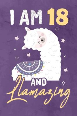 Book cover for I am 18 And Llamazing