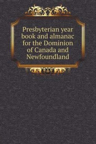 Cover of Presbyterian year book and almanac for the Dominion of Canada and Newfoundland