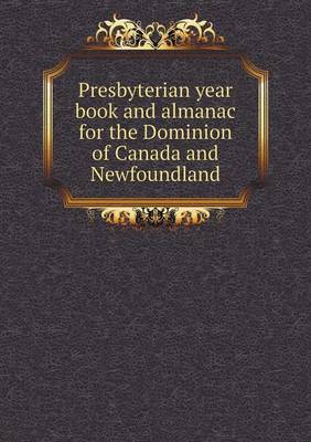 Book cover for Presbyterian year book and almanac for the Dominion of Canada and Newfoundland