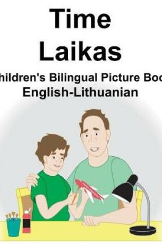 Cover of English-Lithuanian Time/Laikas Children's Bilingual Picture Book