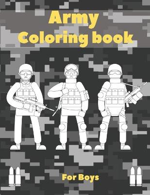 Book cover for Army Coloring Book For Boys