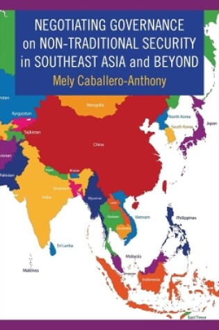 Cover of Negotiating Governance on Non-Traditional Security in Southeast Asia and Beyond