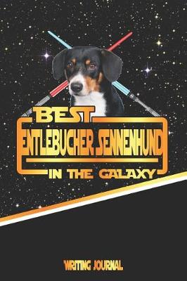 Book cover for Best Entlebucher Sennenhund in the Galaxy Writing Journal