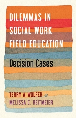 Book cover for Dilemmas in Social Work Field Education