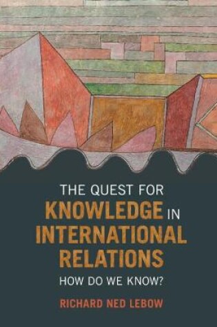 Cover of The Quest for Knowledge in International Relations