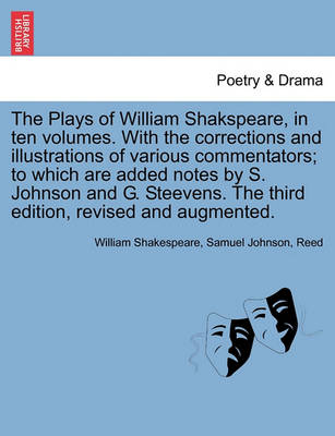 Book cover for The Plays of William Shakspeare, in ten volumes. With the corrections and illustrations of various commentators; to which are added notes by S. Johnson and G. Steevens. Vol. III, The third edition, revised and augmented.