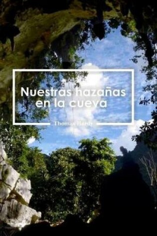 Cover of Nuestras Hazanas En La Cueva