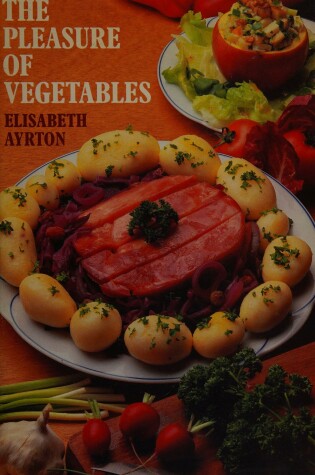 Cover of The Pleasure of Vegetables