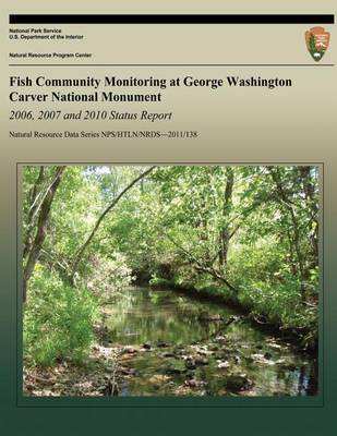 Book cover for Fish Community Monitoring at George Washington Carver National Monument 2006-2011