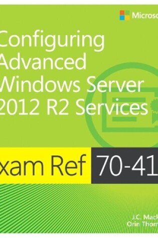 Cover of Exam Ref 70-412 Configuring Advanced Windows Server 2012 R2 Services (MCSA)