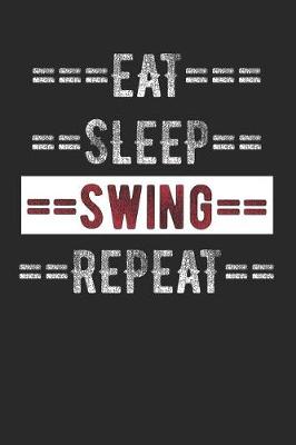 Book cover for Swing Dancer Journal - Eat Sleep Swing Repeat