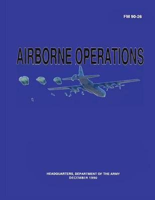 Book cover for Airborne Operations (FM 90-26)