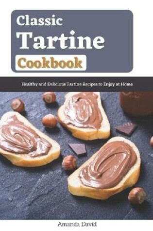 Cover of Classic Tartine Cookbook