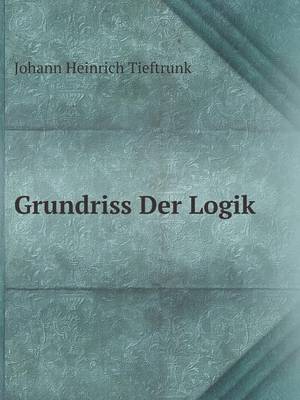 Book cover for Grundriss Der Logik