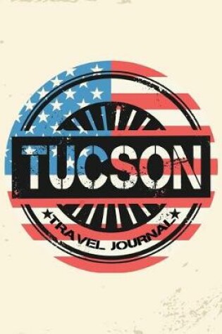 Cover of Tucson Travel Journal