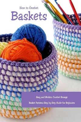 Book cover for How to Crochet Baskets