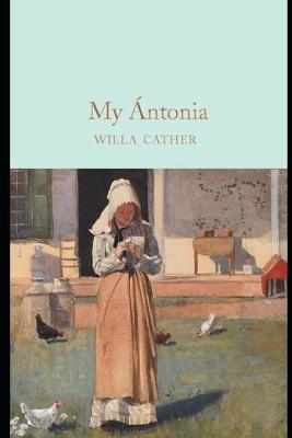 Book cover for MY ANATONIA Annotated & Illustrated Edition by WILLA CATHER