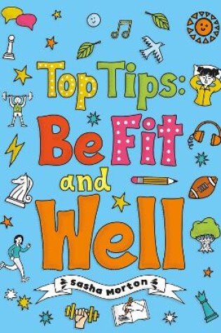 Cover of Top Tips: Be Fit and Well (Set 04)