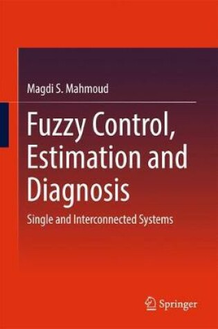 Cover of Fuzzy Control, Estimation and Diagnosis