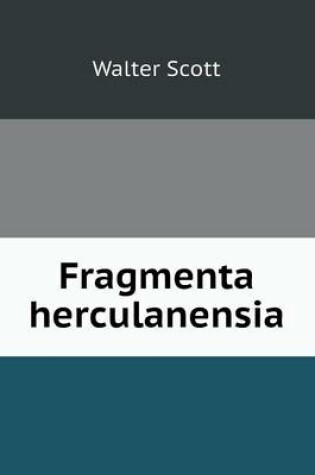 Cover of Fragmenta herculanensia