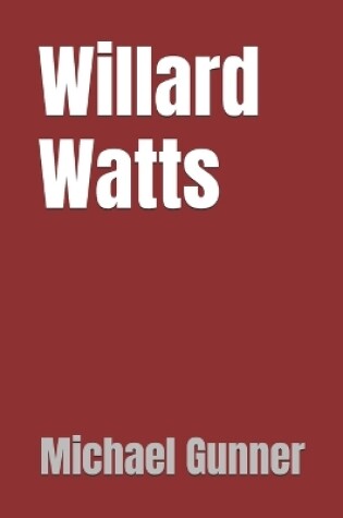 Cover of Willard Watts