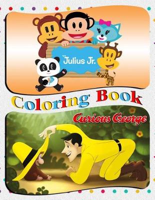 Book cover for Julius Jr. & Curious George Coloring Book