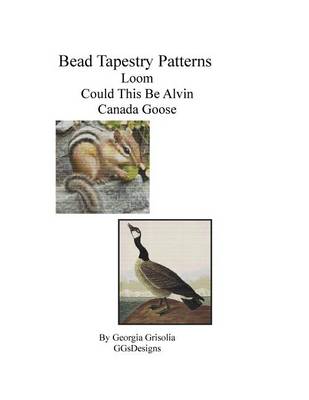 Book cover for Bead Tapestry Patterns Loom Could This Be Alvin Canada Goose