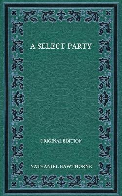 Book cover for A Select Party - Original Edition